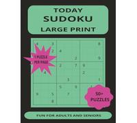 TODAY SUDOKU LARGE PRINT: Easy To Read Number Puzzles For Brain Exercise | 8.5 x 11 Inch, 110 Pages | Great For Vacations, Holidays, Mental Alertness And Free Time.