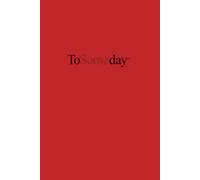 TODAY: The Daily Action Journal to Stop Dreaming of Someday and Start Executing Now