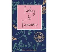 Today & Tomorrow, an ADHD-Friendly Micro-Journal: One Line a Day, 1 Year