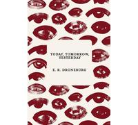 Today, Tomorrow, Yesterday