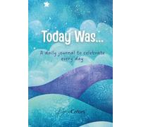 Today Was....: A Daily Journal for Kids to Reflect and Express