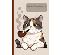 Today Will Be a Purrfect Day Cat Smoking Pipe Notebook: Funny Vintage Cat Journal for Cat Lovers: Humorous Relaxed Cat with Pipe - Cute & Quirky Lined ... Planner Gift Idea - Lined 120 Pages 6x9