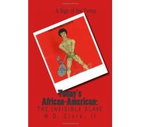 Today's African-American:: The Invisible Slave