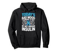 Todays Bad Mood Is Brought To You by Not Enough Insulin Sudadera con Capucha