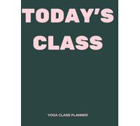 Today's Class: Yoga Class Planner