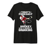 Today'S Forecast Hockey with A Chance of Drkinking Beer Camiseta Premium