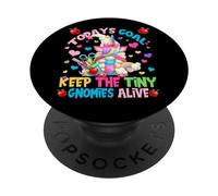 Todays Goal Keep The Tiny Gnomies Alive For Unicorn Teacher PopSockets PopGrip Adhesivo