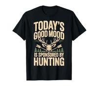 Today'S Good Mood Is Sponsored by Hunting Ciervo Macho Camiseta