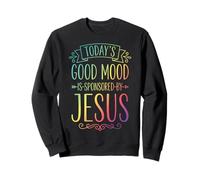 Today'S Good Mood Is Sponsored by Jesus Sudadera