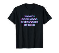 Today'S Good Mood Is Sponsored by Weed 420 Marijuana Smoke Camiseta