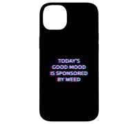 Today'S Good Mood Is Sponsored by Weed 420 Marijuana Smoke Carcasa para iPhone 14 Plus