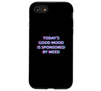 Today'S Good Mood Is Sponsored by Weed 420 Marijuana Smoke Carcasa para iPhone SE (2020) / 7/8