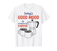 Today'S Good Mood Sponsored by Coffee Enthusiasts Camiseta