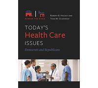 Today's Health Care Issues: Democrats and Republicans (Across the Aisle)