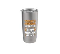 Today's Mission Keep The Tiny Humans Alive Vaso térmico de acero inoxidable de doble pared