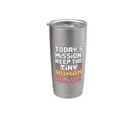 Today's Mission Keep The Tiny Humans Alive Vaso térmico de acero inoxidable de doble pared