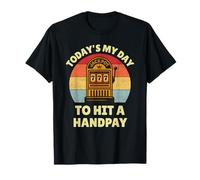 Today's My Day To Hit A Handpay Slot Machine Gambling Lover Camiseta