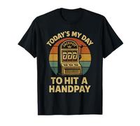 Today'S My Day To Hit A Handpay Slot Machine Gambling Lover Camiseta