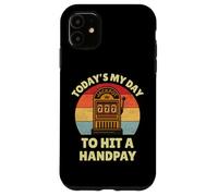 Today's My Day To Hit A Handpay Slot Machine Gambling Lover Carcasa para iPhone 11