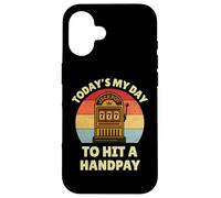 Today's My Day To Hit A Handpay Slot Machine Gambling Lover Carcasa para iPhone 16