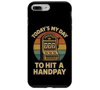 Today'S My Day To Hit A Handpay Slot Machine Gambling Lover Carcasa para iPhone 7 Plus/8 Plus