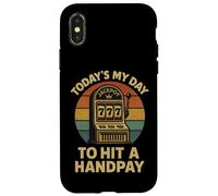 Today'S My Day To Hit A Handpay Slot Machine Gambling Lover Carcasa para iPhone X/XS