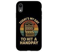 Today'S My Day To Hit A Handpay Slot Machine Gambling Lover Carcasa para iPhone XR