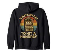 Today'S My Day To Hit A Handpay Slot Machine Gambling Lover Sudadera con Capucha