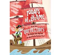 TODAYS of a LIFETIME: "QUEEN of the TIDES" The Crimson Sails Ship and the Quest for the Rainbow Pearl