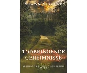 Todbringende Geheimnisse: Whispering Pines - Das Flüstern der Kiefern Band 5