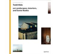 Todd Hido on Landscapes, Interiors, and the Nude (The Photography Workshop Series)
