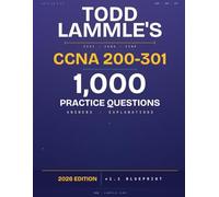 Todd Lammle's CCNA 200-301: 1,000 Practice Questions, Answers & Explanations - 2026 Edition · v1.1 Blueprint (Todd Lammle Authorized Study Guides 2026 Editions)