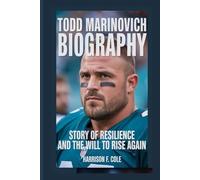 Todd Marinovich biography: Story of resilience and the will to rise again