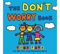 Todd Parr The Don't Worry Book (Tapa dura)