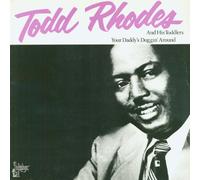 Todd Rhodes - Your Daddy's Doggin' Around [Vinilo]