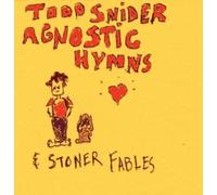 Snider, Todd - Agnostic Hymns And Stoner Fables