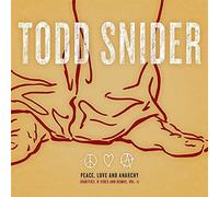 Todd Snider - Peace, Love and Anarchy (Rarities, B-Sides and Demos, Vol. 1)