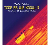 Snider,Todd - Time As We Know It Songs Of Je
