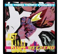 Todd Terry Project - Just Wanna Dance (x2) / Weekend (x3) [Vinyl Single]