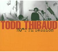Todd Thibaud - Hot-FM Sessions