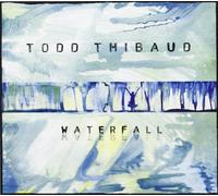 Todd Thibaud - Waterfall
