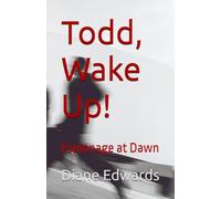 Todd, Wake Up!: Espionage at Dawn