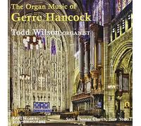 Todd Wilson - Organ Music of Gerre Hancock