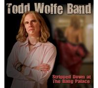 Todd Wolfe - Stripped Down at the Bang Pala