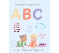 Toddler ABC’s Coloring Book: Each letter has four things to color!