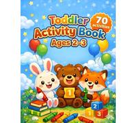 Toddler Activity Book Ages 2-3: Tracing, Matching, Counting and Shapes: 70 Fun Activities for Toddlers (My First Toddler Books)