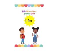 Toddler Affirmation Coloring Book: Positive Thoughts for Tiny Minds