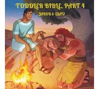 Toddler Bible, part 4: Jakob & Esau
