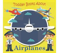 Toddler Books About Planes: Toddler Picture Book about Airplanes and the Airport