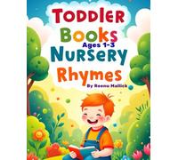 Toddler Books Ages 1-3 Nursery Rhymes: 25 Fun & Easy Rhymes with Colorful Illustrations for Early Learning and Bedtime Reading
